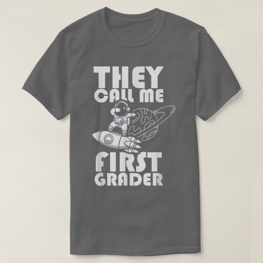 They Call Me First Grader School 1st Grade Astro T-Shirt (Design vorne)