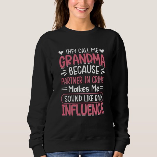 They Call Me Grandma Because Partner In Crime Moth Sweatshirt (Vorderseite)