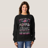 They Call Me Mammaw Because Partner In Crime Mothe Sweatshirt (Vorne ganz)