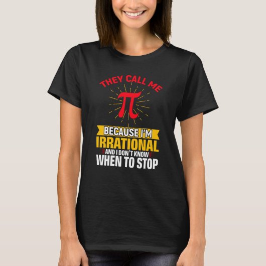 They Call Me Pi Pi Day Math Teacher Student T-Shirt (Vorderseite)