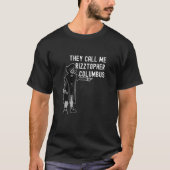 They Call Me Rizztopher Columbus Rizz Christopher  T-Shirt (Vorderseite)