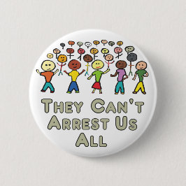 They Can't Arrest Us All Button