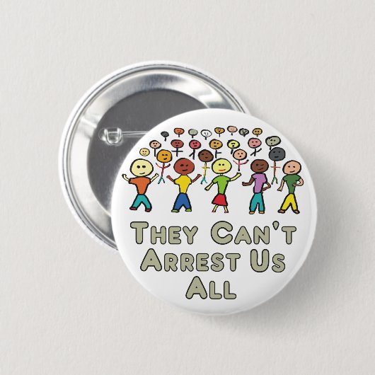 They Can't Arrest Us All Button (Vorne & Hinten)