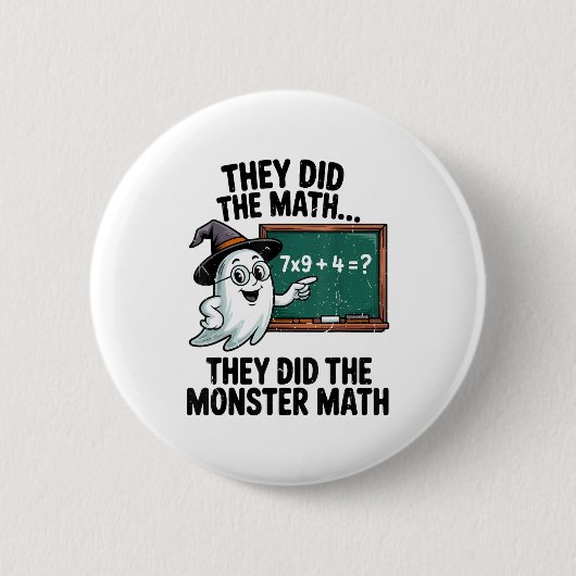 They Did Monster Math Teacher Halloween Costume Ma Button (Vorderseite)