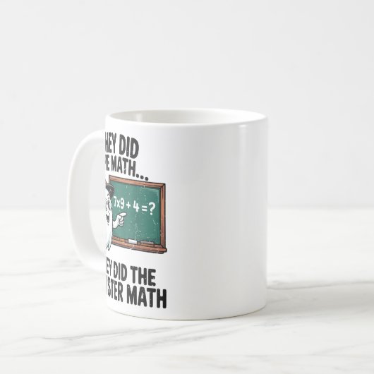 They Did Monster Math Teacher Halloween Costume Ma Kaffeetasse (Vorderseite Links)