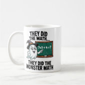 They Did Monster Math Teacher Halloween Costume Ma Kaffeetasse (Links)