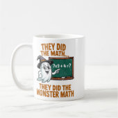 They Did Monster Math Teacher Halloween Costume Pr Kaffeetasse (Links)