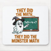 They Did Monster Math Teacher Halloween Costume Pr Mousepad (Vorne)