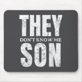 They Dont Know Me Son Bodybuilder Workout Gym Moti Mousepad (Vorne)