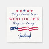 They Don't Know What They're Doing Funny Quote Serviette (Vorderseite)