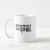 They Dont Serve Breakfast In Hell  Kaffeetasse (Links)