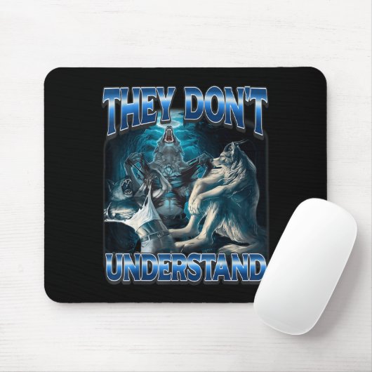 They Don't Understand Alpha Wolf Funny Werewolf Mousepad (Mit Mouse)