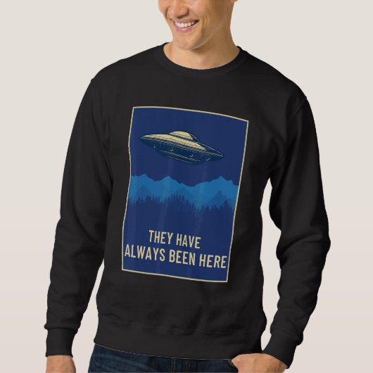 They Have Always Been Here Vintage Extraterrestria Sweatshirt (Vorderseite)