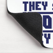 They see me trollin', they hatin' mousepad (Ecke)