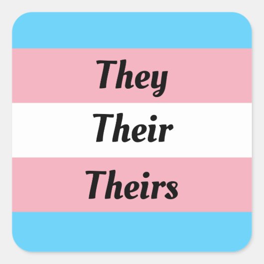 They Their Theirs - Transgender Pride Quadratischer Aufkleber (Vorderseite)