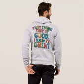 They think they're good I know I'm great Hoodie (Schwarz voll)