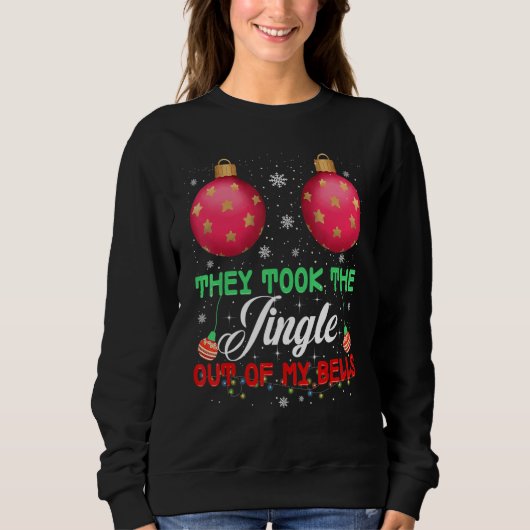 They Took The Jingle Out Of My Bells  Sterile Ball Sweatshirt (Vorderseite)