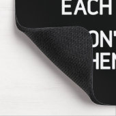 They Want Us To Hate Each Other. Don't Let Them Wi Mousepad (Ecke)