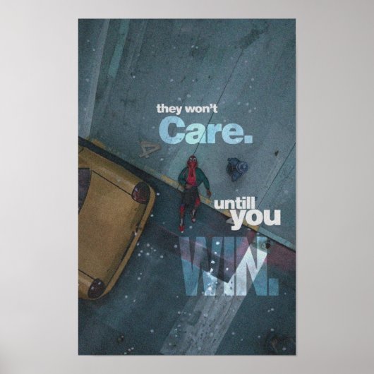 they won’t care until you win. they won’t care unt poster (Vorne)