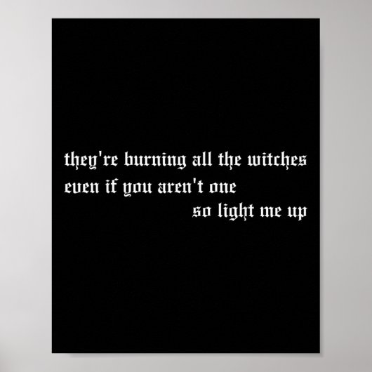 They're Burning All The Witches Apparel Poster (Vorne)
