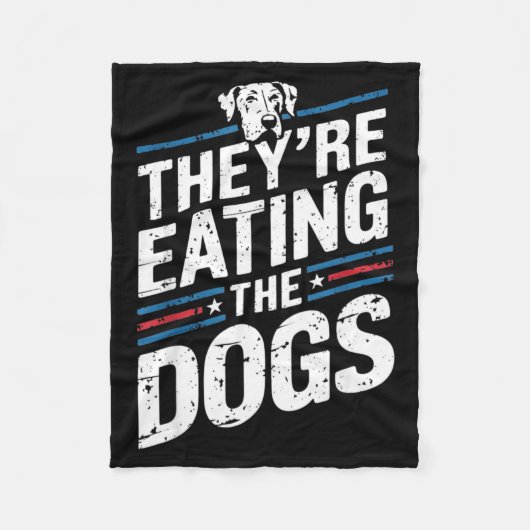 They're Eating The Dogs Funny Quote For Men Women Fleecedecke (Vorderseite)