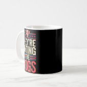 They're Eating The Dogs Funny Quote For Men Women Kaffeetasse (Vorderseite Links)