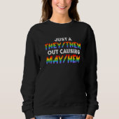 TheyThem Causing MayHem  Nonbinary Enby Pride LGBT Sweatshirt (Vorderseite)