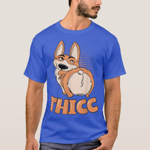 Thicc Corgi Hinterns Drive Me Nuts Funny Corgi Lov T-Shirt