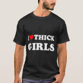 Thicc I Liebe dick T-Shirt (Vorderseite)