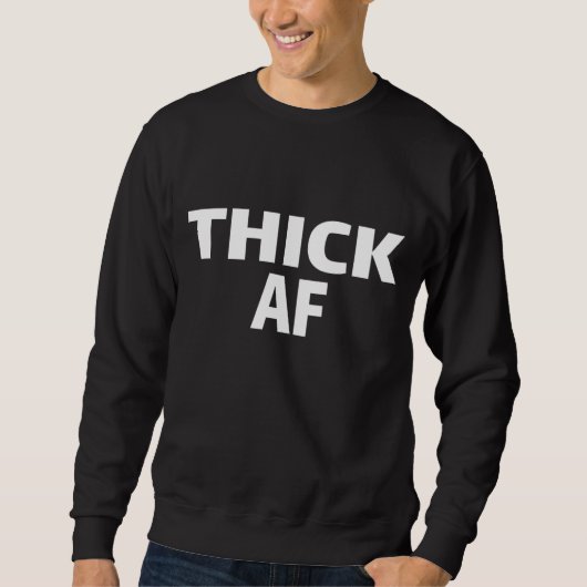 Thicc Running Clothes Thick AF Urban For Black Wom Sweatshirt (Vorderseite)