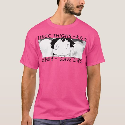 Thicc Thighs Rette Lives T-Shirt (Vorderseite)