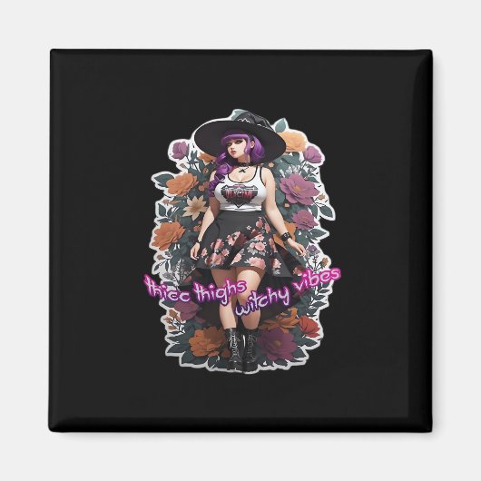 Thicc Thighs Witchy Vibes - Whimsigoth Hexenkern Magnet (Vorne)
