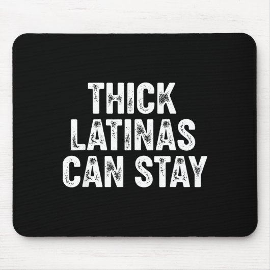 Thick Latinas Can Stay  Mousepad (Vorne)