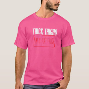 Thick Thick Thin Patience Feminist und Feminismus T-Shirt