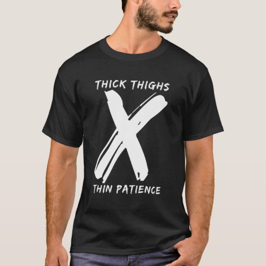 Thick Thick Thin Patience Funny Gym Workout Niedli T-Shirt (Vorderseite)