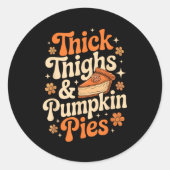 Thick Thighs & Pumpkin Es Thanksgiving Fall Ma Runder Aufkleber (Vorderseite)