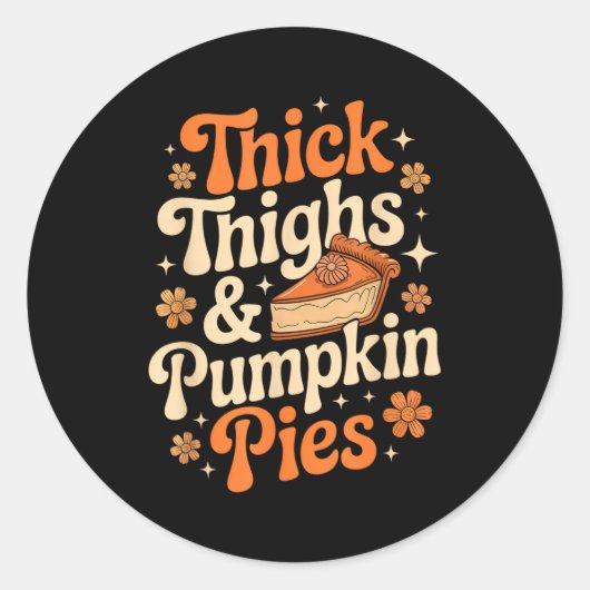 Thick Thighs & Pumpkin Es Thanksgiving Fall Ma Runder Aufkleber (Vorderseite)