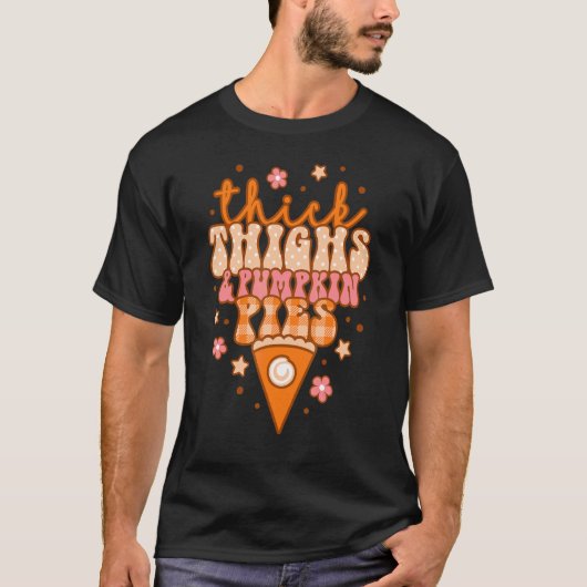 Thick Thighs And Pumpkin Pies Retro Groovy Thanksg T-Shirt (Vorderseite)