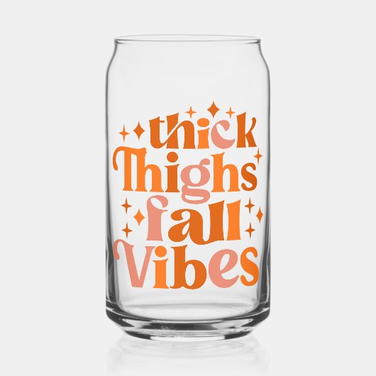 Thick Thighs Fall Vibes Dosenglas (Vorderseite)