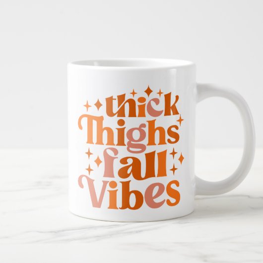 Thick Thighs Fall Vibes Jumbo-Tasse (Rechts)