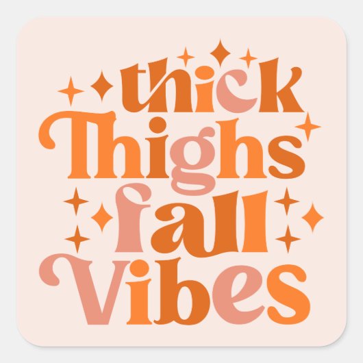 Thick Thighs Fall Vibes Quadratischer Aufkleber (Vorderseite)