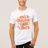 Thick Thighs Fall Vibes Tri-Blend Shirt (Vorderseite)