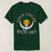 Thick Thighs Hexe Vibes 576 T-Shirt (Design vorne)