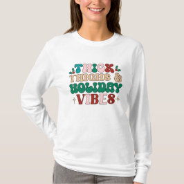 Thick Thighs Holiday Vibes T-Shirt