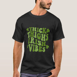 Thick Thighs Irish Vibes Vintages Kleeblatt St Pat T-Shirt