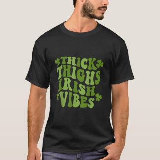 Thick Thighs Irish Vibes Vintages Kleeblatt St Pat T-Shirt