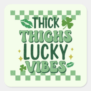 Thick Thighs Lucky Vibes St. Patrick's Day Quadratischer Aufkleber