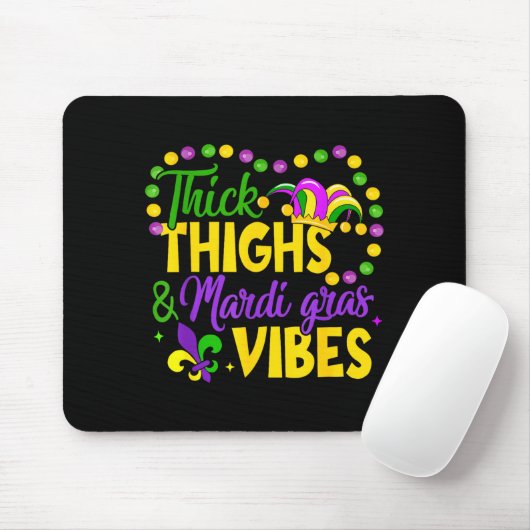 Thick Thighs Mardi Gras Vibes Fleur De Lis Mardi G Mousepad (Mit Mouse)