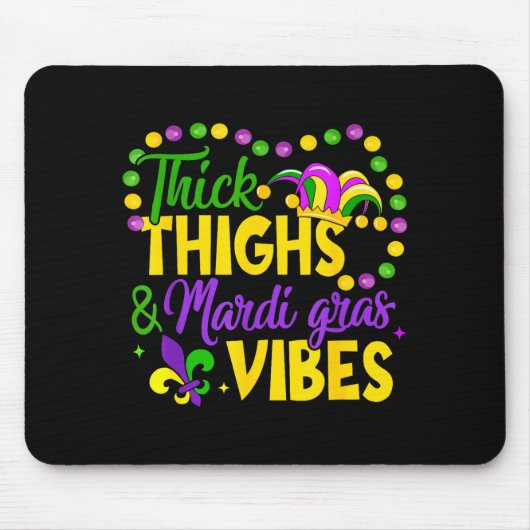 Thick Thighs Mardi Gras Vibes Fleur De Lis Mardi G Mousepad (Vorne)