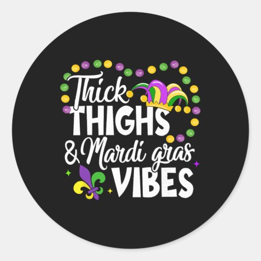 Thick Thighs Mardi Gras Vibes Fleur De Lis Mardi G Runder Aufkleber (Vorderseite)